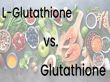 What Is The Difference Between L-Glutamine And L-Glutathione？